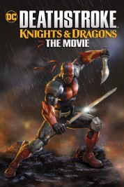 Watch Free Deathstroke: Knights & Dragons - The Movie Full Movies Bflix