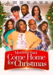 Watch free Momma Said Come Home For Christmas HD online