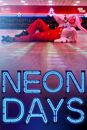 Watch Free Neon Days Full Movies Bflix