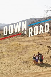 Watch Free Down The Road Full Movies Bflix