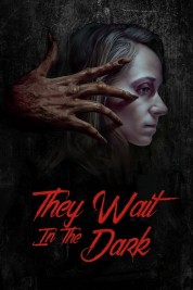 watch free They Wait in the Dark hd online