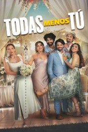 Watch Free Todas Menos Tú Full Movies Bflix