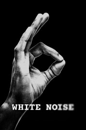 Watch Free White Noise Full Movies Bflix