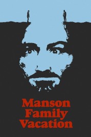 Watch Free Manson Family Vacation Full Movies Bflix