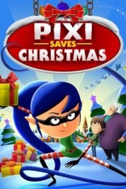 Watch Free Pixi Saves Christmas Full Movies Bflix