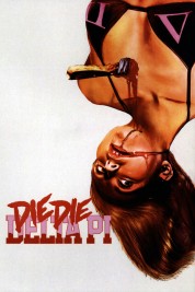 Watch Free Die Die Delta Pi Full Movies Bflix