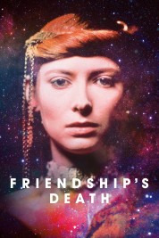 Watch Free Friendship's Death Full Movies Bflix