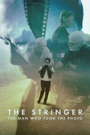 Watch Free The Stringer: The Man Who Took the Photo Full Movies Bflix