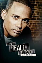 Watch Free How It Really Happened with Hill Harper Full Movies Bflix