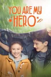 Watch Free You Are My Hero Full Movies Bflix