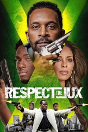 Watch Free Respect The Jux Full Movies Bflix