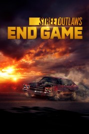 Watch Free Street Outlaws: End Game Full Movies Bflix