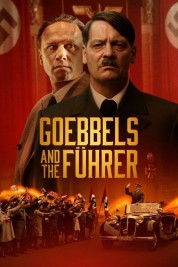 Watch Free Goebbels and the Führer Full Movies Bflix