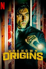 Watch Free Unknown Origins Full Movies Bflix