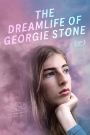 Watch Free The Dreamlife of Georgie Stone Full Movies Bflix