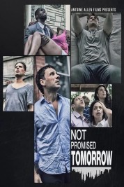 Watch Free Not Promised Tomorrow Full Movies Bflix