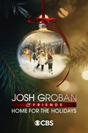 Watch Free Josh Groban & Friends: Home for the Holidays Full Movies Bflix