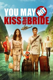 Watch Free You May Not Kiss the Bride Full Movies Bflix