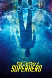 Watch Free How I Became a Superhero Full Movies Bflix