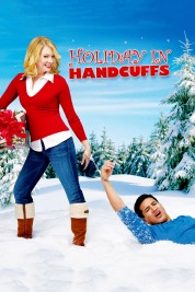 Watch Free Holiday in Handcuffs Movies HD Online Soap2Day