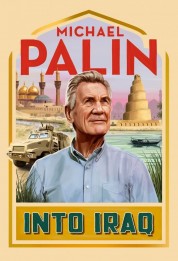 Watch Free Michael Palin: Into Iraq Full Movies Bflix