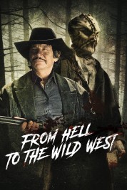 Watch Free From Hell to the Wild West Full Movies Bflix