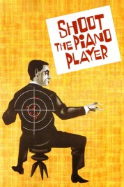 Watch Free Shoot the Piano Player Movies HD Online Soap2Day