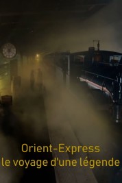 Orient-Express, le voyage d'une légende 2019