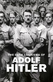 Watch free The Dark Charisma of Adolf Hitler HD online