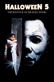 Watch Free Halloween 5: The Revenge of Michael Myers Full Movies Bflix