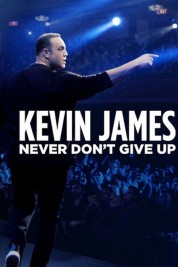 Watch Free Kevin James: Never Don't Give Up Full Movies Bflix