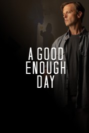 Watch Free A Good Enough Day Full Movies Bflix