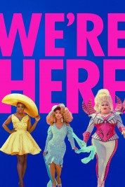 Watch Free We're Here Full Movies Bflix