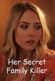 Watch Free Her Secret Family Killer Full Movies Bflix