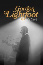 Watch Free Gordon Lightfoot: If You Could Read My Mind Full Movies Bflix