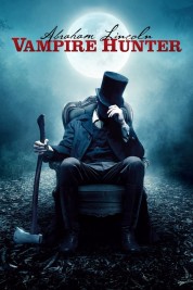 Abraham Lincoln: Vampire Hunter 2012