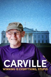 Watch Free Carville: Winning Is Everything, Stupid Full Movies Bflix