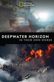 Watch Free Deepwater Horizon: In Their Own Words Full Movies Bflix