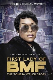 Watch Free First Lady of BMF: The Tonesa Welch Story Full Movies Bflix