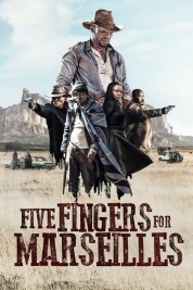 Watch Free Five Fingers for Marseilles Full Movies Bflix