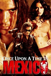 Watch Free Once Upon a Time in Mexico Full Movies Bflix