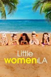 Watch Free Little Women: LA Full Movies Bflix