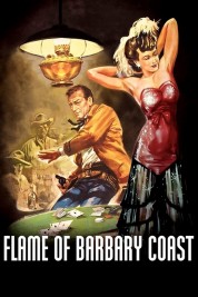 Watch Free Flame of Barbary Coast Full Movies Bflix