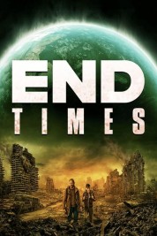 Watch Free End Times Full Movies Bflix