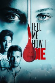 Watch Free Tell Me How I Die Full Movies Bflix