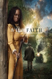 Watch Free Wild Faith Full Movies Bflix