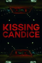 Watch Free Kissing Candice Full Movies Bflix