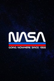 Watch Free NASA Going Nowhere Since 1958 Full Movies Bflix