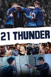 Watch Free 21 Thunder Full Movies Bflix