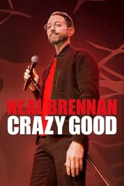 Watch Free Neal Brennan: Crazy Good Full Movies Bflix